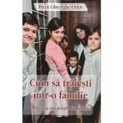 Cum sa traiesti intr-o familie