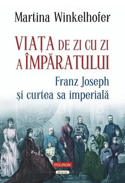 Viața de zi cu zi a împăratului - Paperback brosat - Martina Winkelhofer