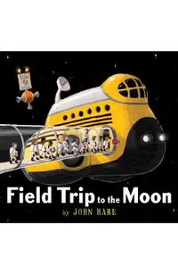 Field Trip to the Moon
