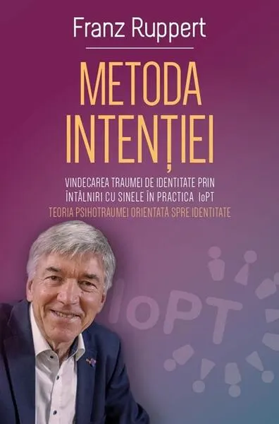 Metoda Intenției - Paperback brosat - Franz Ruppert