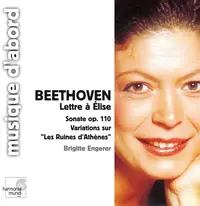 Lettre A Elise / Sonate Op.110 / Variations Sur "Les Ruines D'Athenes"