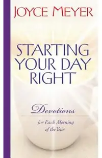 Starting Your Day Right: Devotions for Each Morning of the Year
