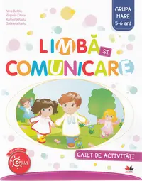 Limba si comunicare 5-6 ani. Grupa mare