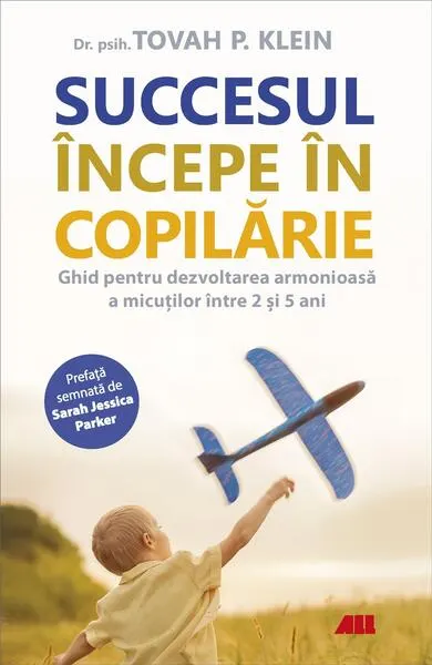 Succesul începe în copilărie - Paperback brosat - Tovah P. Klein