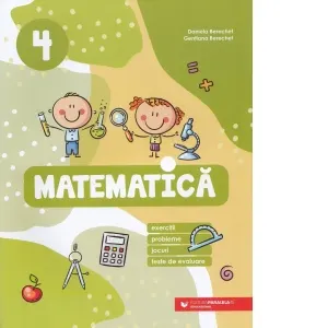 Matematica. Exercitii, probleme, jocuri, teste de evaluare. Clasa a IV-a