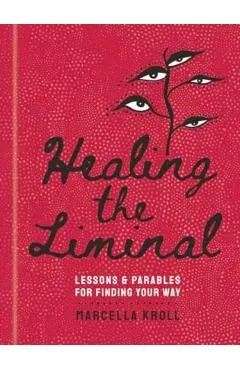 Healing the Liminal