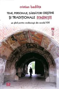 Teme, personaje, sarbatori crestine si traditionale romanesti