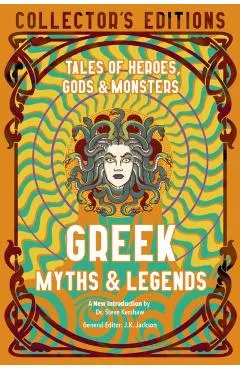 Greek Myths & Legends: Tales of Heroes, Gods & Monsters