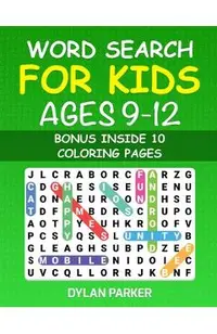 Word Search For Kids Ages 9-12: Word for Word, Puzzles Activity for Young, Fun Learning Activities, Bonus inside 10 Coloring Pages