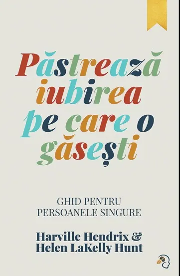 Păstrează iubirea pe care o găsești