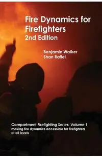 Fire Dynamics for Firefighters