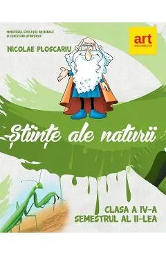 Stiinte ale naturii - Clasa 4 Sem.2 - Manual