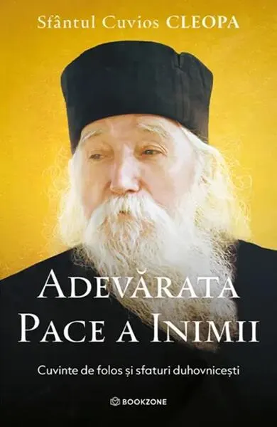 Adevărata pace a inimii - Paperback brosat - Sfântul Cuvios Cleopa
