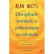 Disciplinele orientale si psihoterapia occidentala