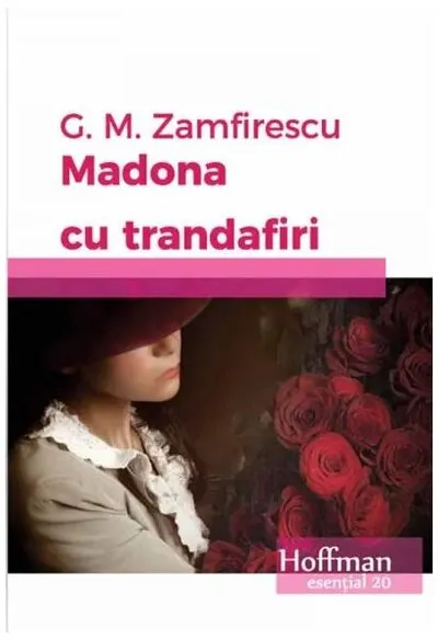 Madona cu trandafiri - Paperback brosat - George Mihail Zamfirescu