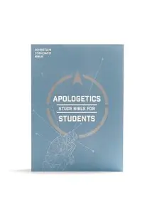 CSB Apologetics Study Bible for Students, Trade Paper
