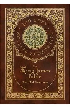 The King James Bible: The Old Testament