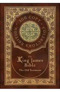 The King James Bible: The Old Testament
