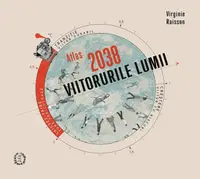 ATLAS 2038. Viitorurile lumii - Paperback brosat - Virginie Raisson