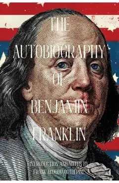 The Autobiography of Benjamin Franklin (Warbler Classics Annotated Edition)