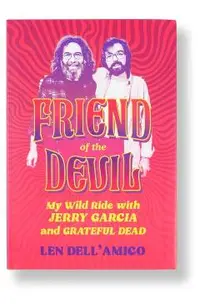 Friend of the Devil: My Wild Ride with Jerry Garcia and Grateful Dead