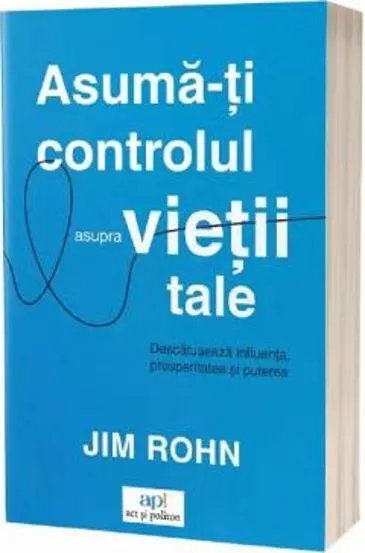 Asumă-ți controlul asupra vieții tale
