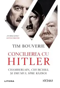 Concilierea cu Hitler - Paperback brosat - Tim Bouverie