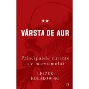Principalele curente ale marxismului. Varsta de aur