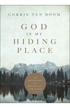 God Is My Hiding Place: 40 Devotions for Refuge and Strength