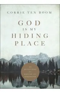 God Is My Hiding Place: 40 Devotions for Refuge and Strength