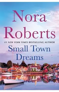 Small Town Dreams: First Impressions and Less of a Stranger - A 2-In-1 Collection