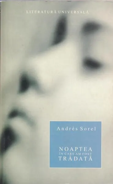 Noaptea în care am fost trădată - Paperback - Andres Sorel