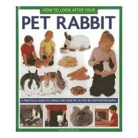 How to Look after Your Pet Rabbit, David Alderton