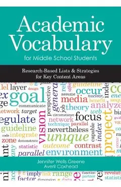 Academic Vocabulary for Middle School Students: Research-Based Lists and Strategies for Key Content Areas