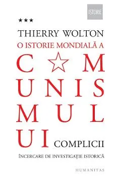 O istorie mondiala a comunismului Vol.3: Complicii