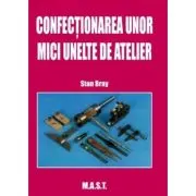 Confectionarea unor mici unelte de atelier
