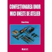 Confectionarea unor mici unelte de atelier