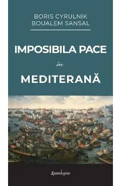 Imposibila pace in Mediterana